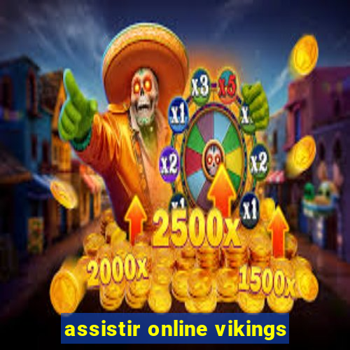 assistir online vikings